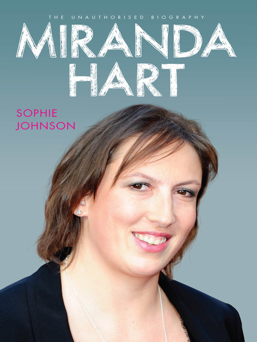 Title details for Miranda Hart--The Biography by Sophie Johnson - Available